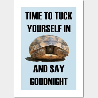 Time To Tuck Yourself In And Say Goodnight Baby Tortoise Posters and Art